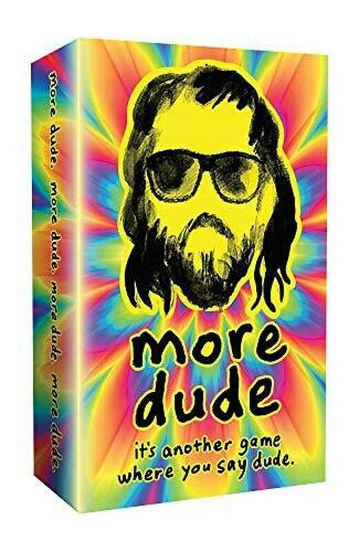 More Dude